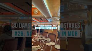 🛳️ 30 Cruise Mistakes: #26: Not Eating Breakfast in the MDR 🍳