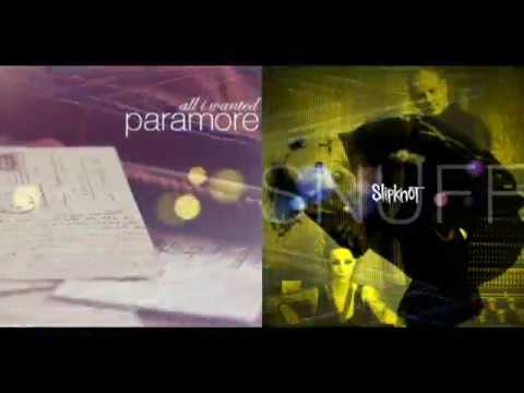 "Snuff All I Wanted" [Paramore/Slipknot mashup]