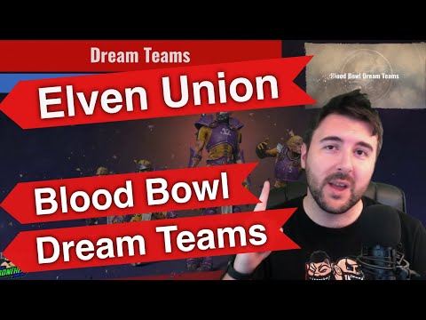 Elven Union Blood Bowl Dream Teams - Optimal Rosters (Bonehead Podcast)
