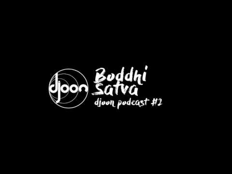 Djoon Podcast #2  Boddhi Satva