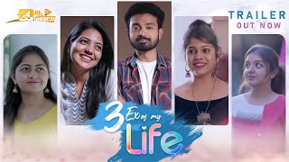 3EX of my Life - Official Trailer | Telugu Latest Web Series | Chinni Chitralu