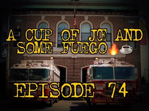 A CUP OF JOE AND SOME FUEGO! EPISODE 74!