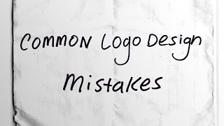 Top 5 Most Common Logo Design Mistakes!