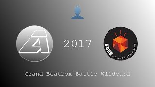 Azel - Grand Beatbox Battle Wildcard 2017 (Category Solo)