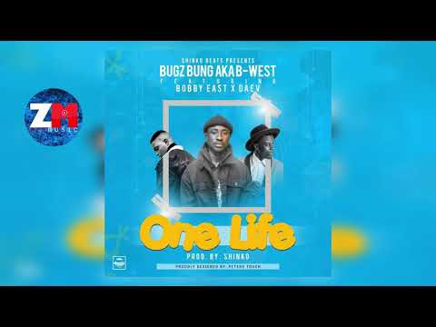BUGZ BUNG Ft BOBBY EAST & DAEV - ONE LIFE (Audio) | ZedMusic | Zambian Music 2018