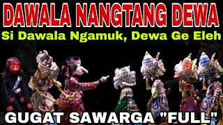 Download lagu DAWALA NANGTANG DEWA!! INDIT KA SAWARGA NUNGTUT KA ADILAN - FULL RAME PISAN [DADAN SUNANDAR SUNARYA] mp3