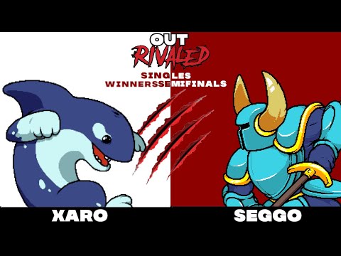 OutRivaled: Singles Winners Semi Finals - Xaro (Orcane) vs. Seggo (Shovel Knight)