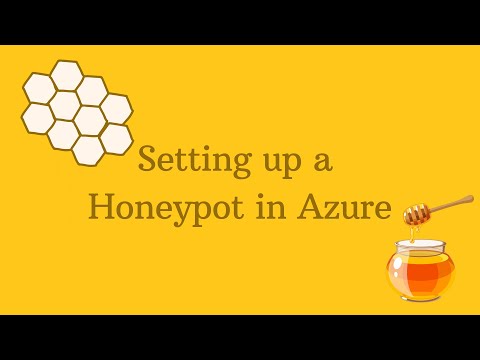 Setting up a honeypot in Azure (step by step) 2021