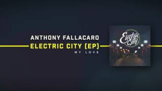 Anthony Fallacaro - My Love (Audio)