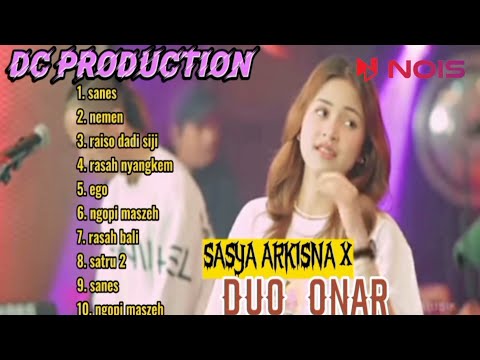 DC PRODUCTION FULL ALBUM TERBARU 2023 | SASYA ARKISNA X DUO ONAR - SANES - NEMEN