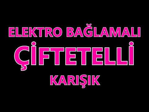 ELEKTRO BAĞLAMALI ÇİFTETELLİ