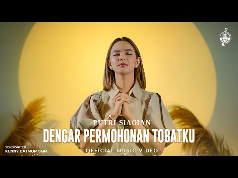 Dengar Permohonan Tobatku - Putri Siagian (Official Music Video)