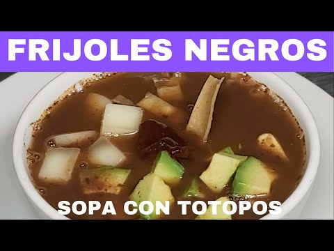 Sopa de frijoles negros con totopos.- RecetasdeLuzMa