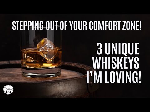 Stepping Out Of My Comfort Zone! 3 Unique Whiskeys I’m Loving!