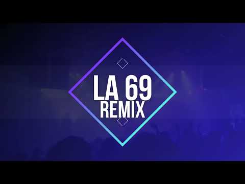 LA 69 - Remix