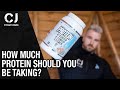 PROTEIN | How much should you be taking?