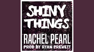 Shiny Things Music Video