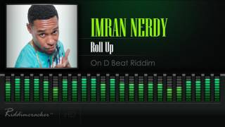 Imran Nerdy - Roll Up (On D Beat Riddim) [Soca 2017] [HD]