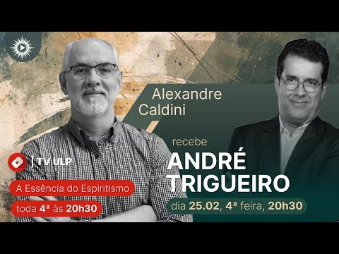 A Essência do Espiritismo 001 - Conversa com André Trigueiro