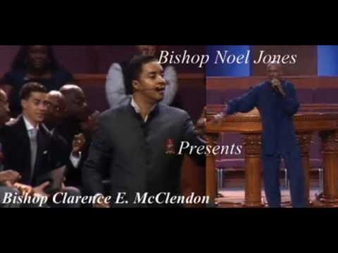 Pt 4 - Bishop Noel Jones Presents - Bishop Clarence McClendon