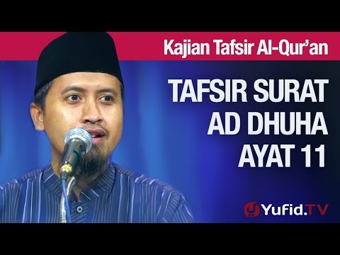 Kajian Tafsir Al Quran: Tafsir Surat Ad Dhuha Ayat 11 - Ustadz Abdullah Zaen, MA Taqmir.com