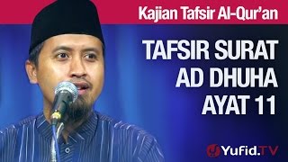 Download lagu Kajian Tafsir Al Quran: Tafsir Surat Ad Dhuha Ayat 11 - Ustadz Abdullah Zaen, MA mp3