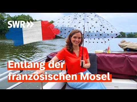 Entlang der französischen Mosel zwischen Metz und Nancy: Urlaub in Lothringen | SWR Treffpunkt