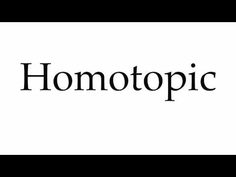 How to Pronounce Homotopic