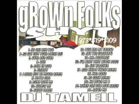 Grown Folks Shyt #1- Dj TaMeiL