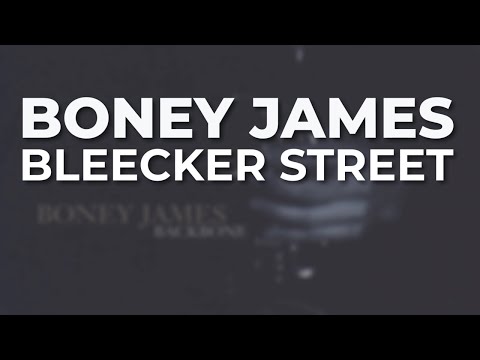 Boney James - Bleecker Street (Official Audio)