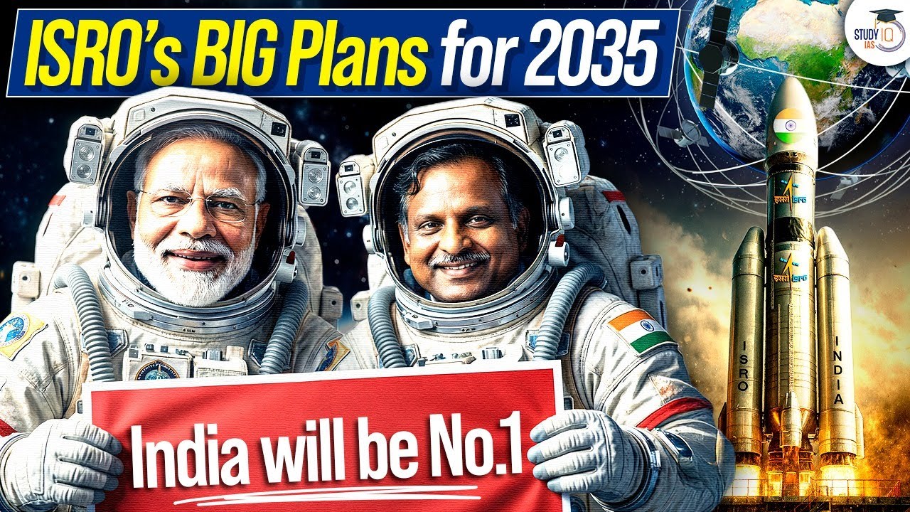 What is ISRO Planning Till 2035? | These Mega Space Plans Loading... | Know Everything | StudyIQ IAS
