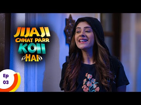 Jijaji Chhat Parr Koii Hai - जीजाजी छत पर कोई है - Ep 3 - Full Episode