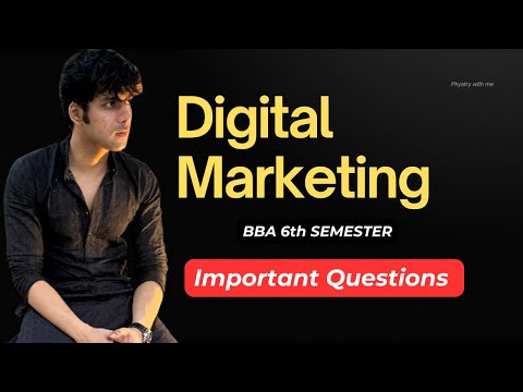 Digital Marketing for BBA 6th Semester All Topics Explained In One Video