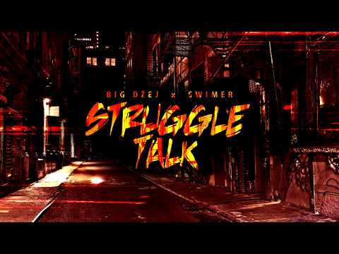 BIG DŻEJ x SwimeR - Struggle Talk (Prod. S.O Beats)