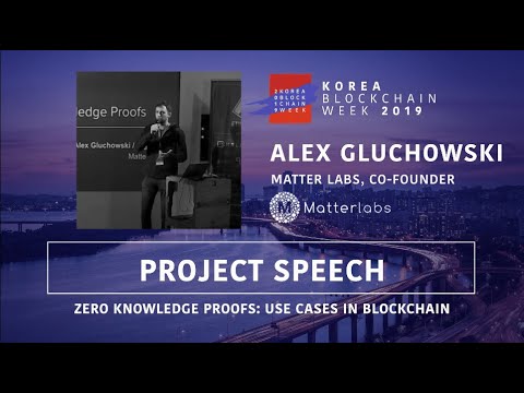 [Project Speech] Zero Knowledge proofs: Use cases in blockchain with Alex Gluchowski at KBW2019