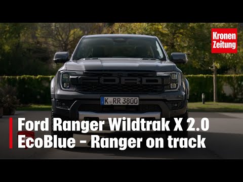 Ford Ranger Wildtrak X 2.0 EcoBlue - Ranger on track | krone.tv MOTOR