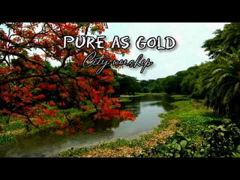 Pure as Gold with lyrics