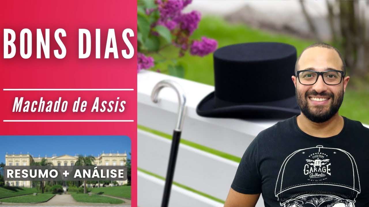 BONS DIAS | Machado de Assis | Resumo + Análise
