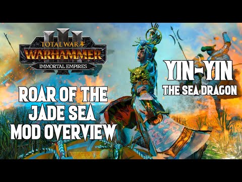 Roar of the Jade Sea: Yin-Yin the Sea Dragon is Amazing! Mod Overview - Total War: Warhammer 3 mod