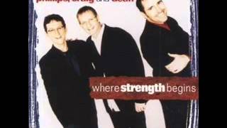 Where strength begins  W Lyrics  Phillips,Craig &amp; Dean