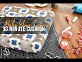 Master Making The 30 Minute Cushion
