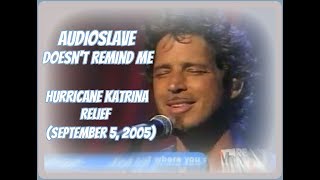 Chris Cornell &amp; Audioslave perform Doesn&#39;t Remind Me for Hurricane Katrina relief