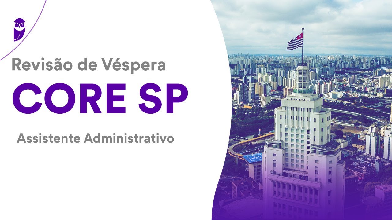 Revisão de Véspera CORE SP - Assistente Administrativo