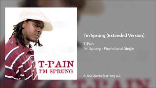 T-Pain - I&#39;m Sprung (Extended Version)