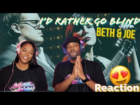 BETH AND JOE "I'D RATHER GO BLIND" REACTION | Asia and BJ