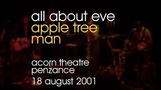 All About Eve - Apple Tree Man - 18/08/2001 - Penzance Acorn Theatre