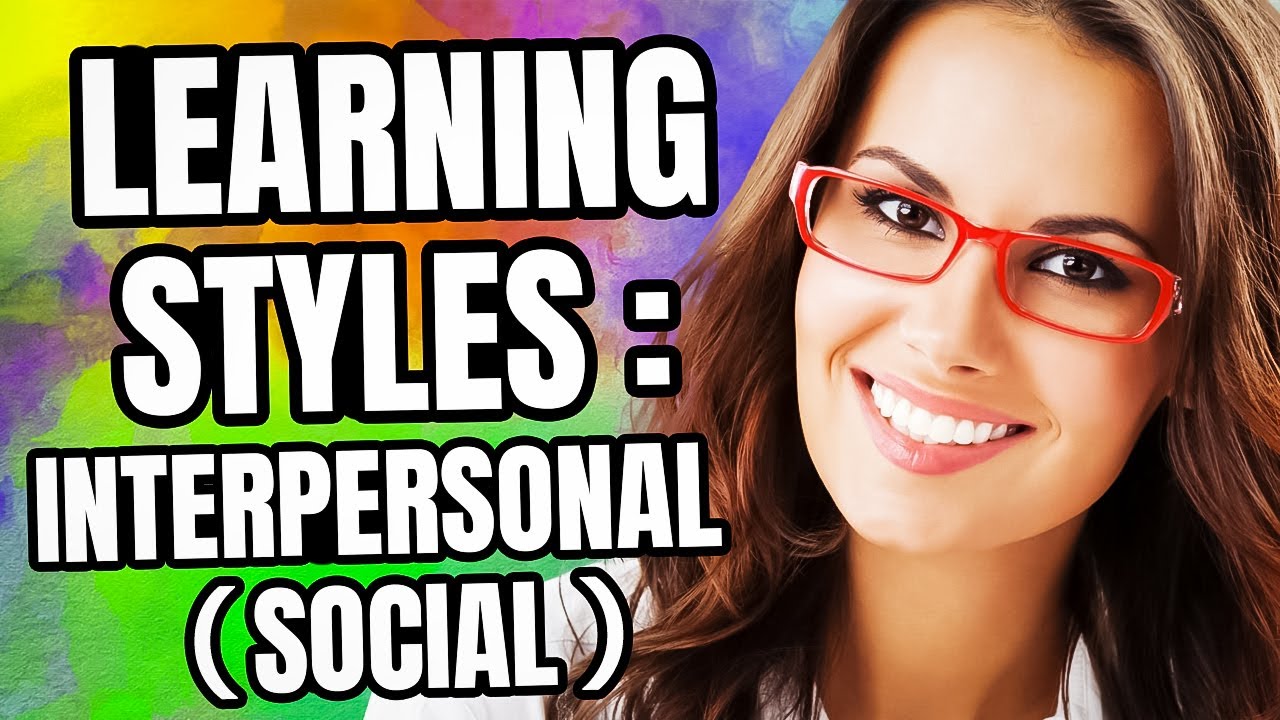 Learning Styles: Interpersonal