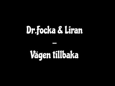 Dr.Focka & Liran - Vägen tillbaka
