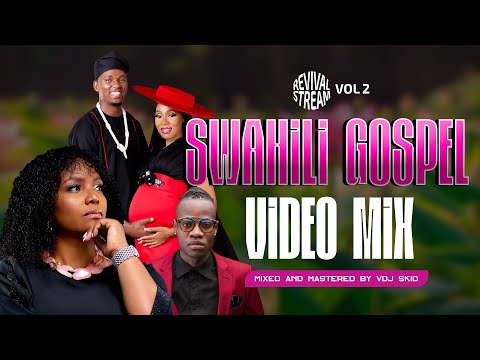 BEST SWAHILI GOSPEL MIX 2025 VOL 2 | VDJ SKID | WAPENDWA MUZIKI - BONGE LA SUPRISE/ CHRISTINA SHUSHO