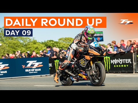 Daily Round Up - Day 9 | 2024 Isle of Man TT Races
